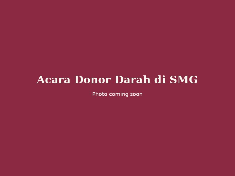 Acara Donor Darah di SMG